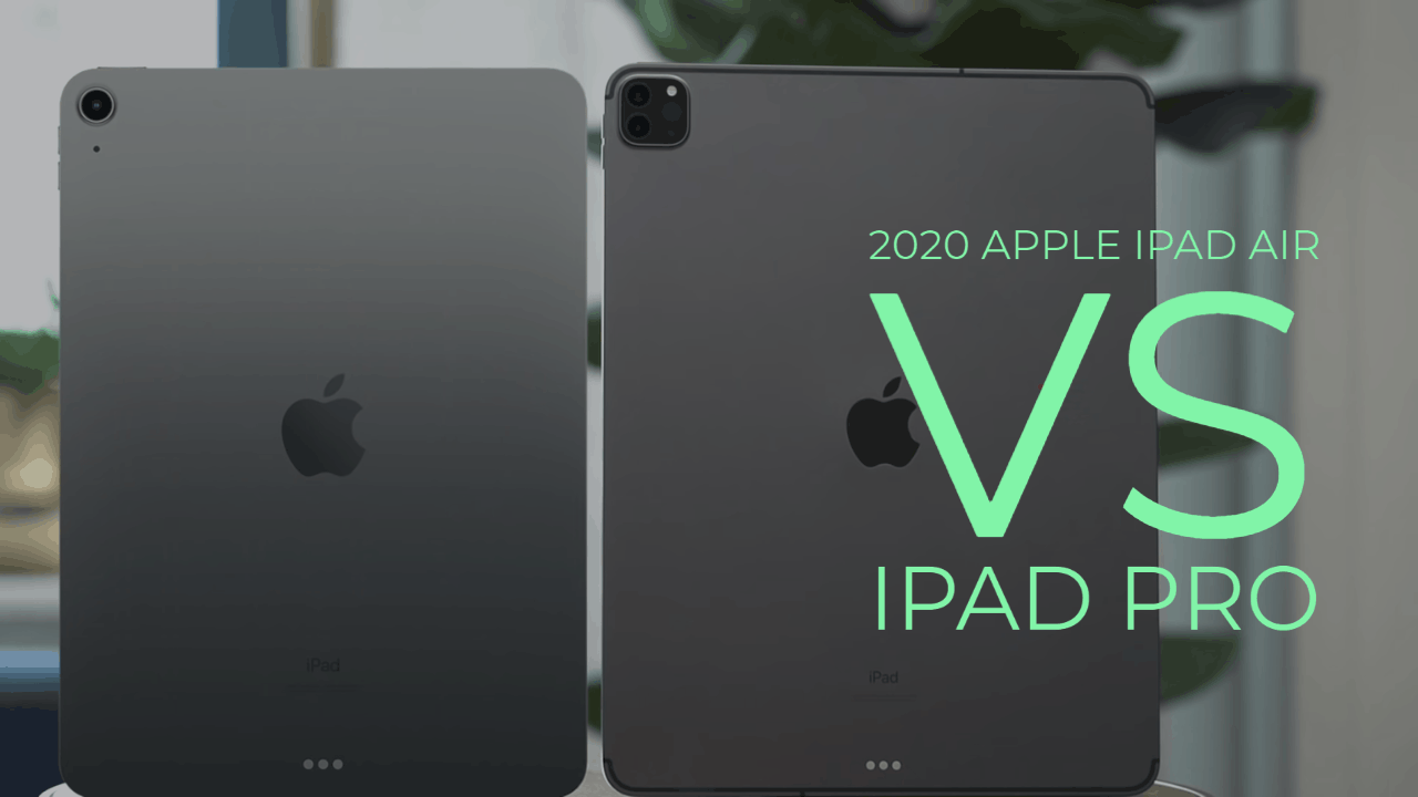 2020 Apple iPad Air vs 2020 iPad Pro Featured