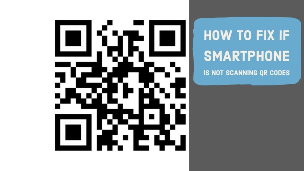 How To Fix If Smartphone Is Not Scanning QR Codes