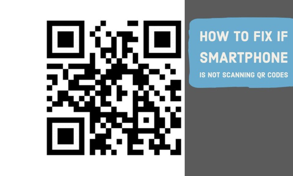 How To Fix If Smartphone Is Not Scanning QR Codes