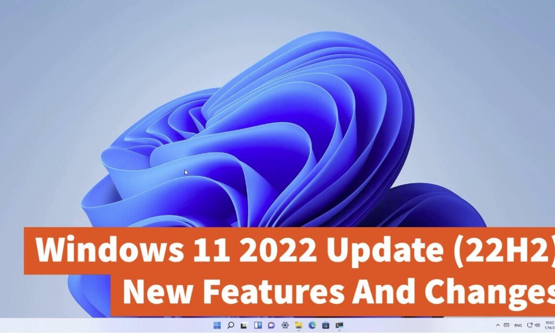 Windows 11 2022 Update (22H2) New Features And Changes