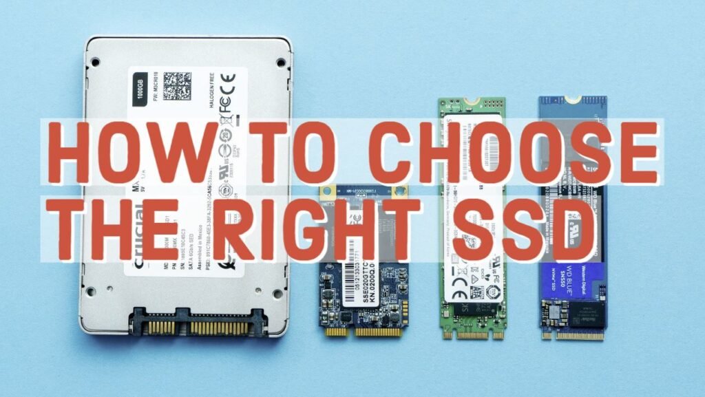 How To Choose The Right SSD