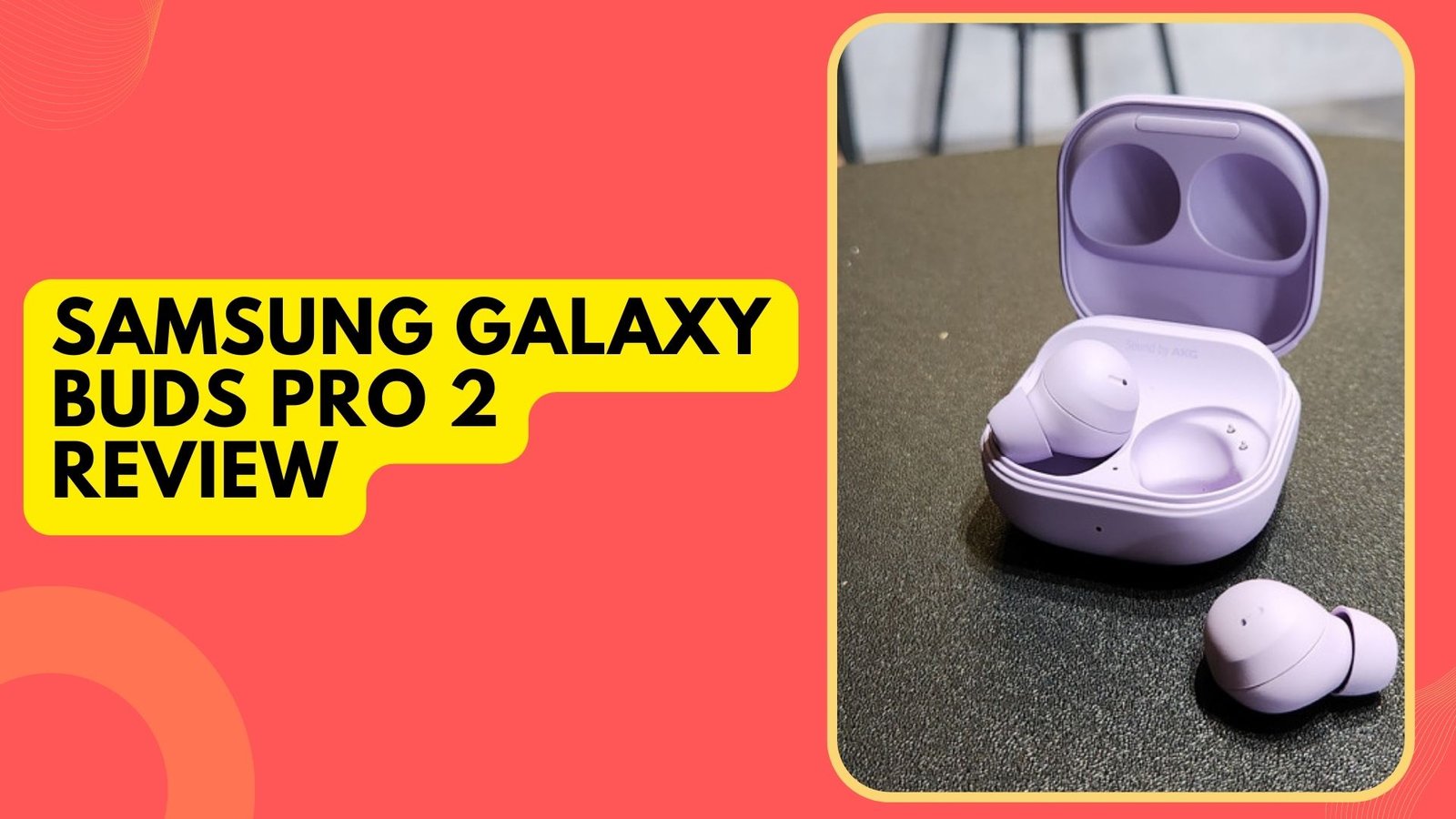 Samsung Galaxy Buds Pro 2 Review