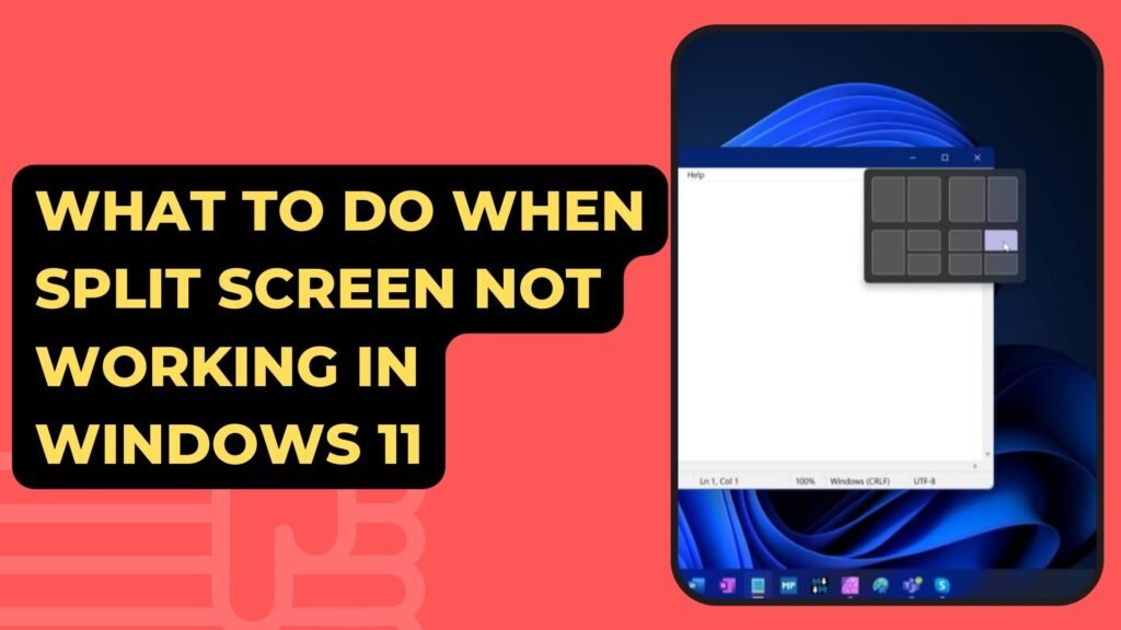 What To Do When Split Screen Not Working In Windows 11