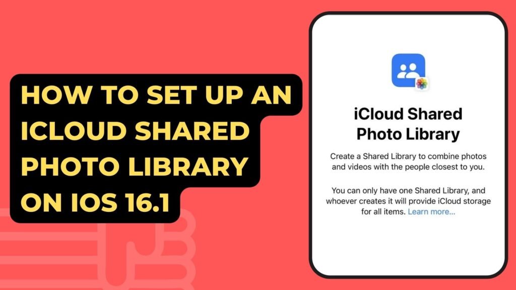 How To Set Up An iCloud Shared Photo Library On iOS 16.1