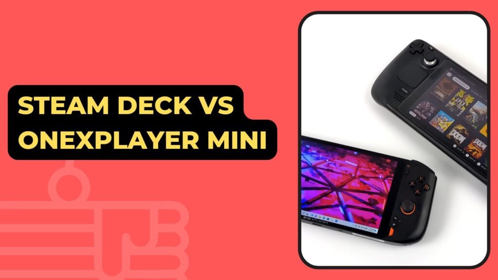 Steam Deck vs OneXPlayer Mini Handheld PC Console Comparision