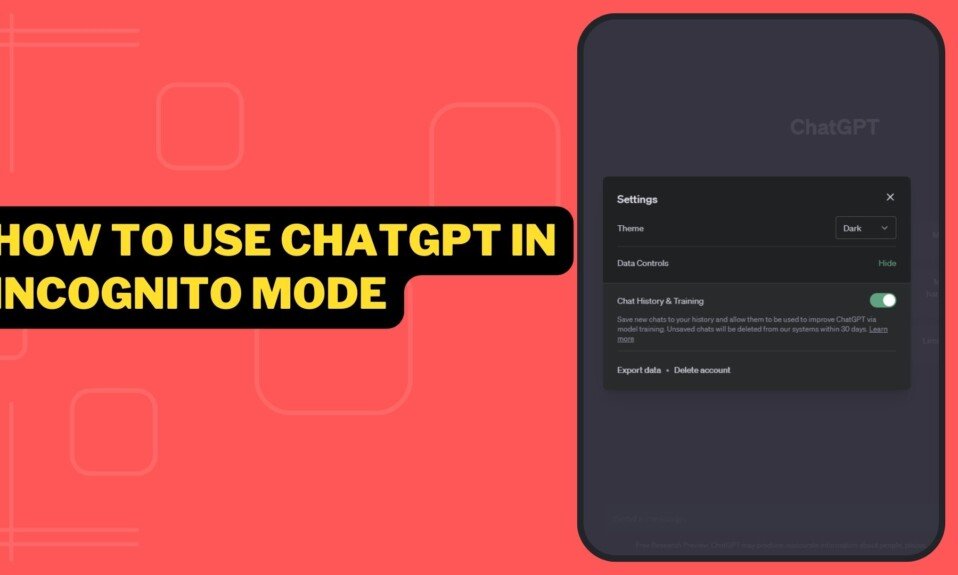 How To Use ChatGPT In Incognito Mode