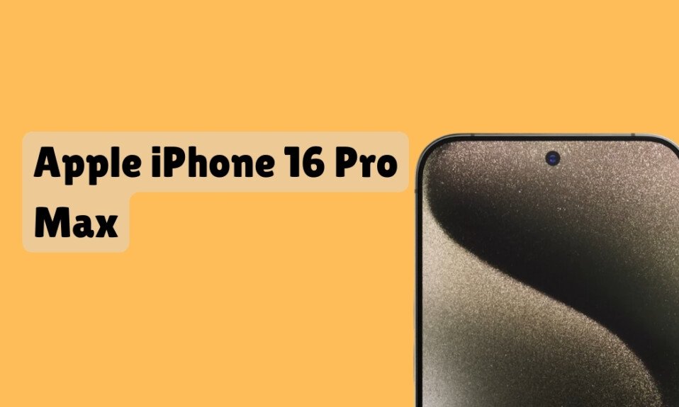 Apple IPhone 16 Pro Max 2024 Discover The Specs And Release Date