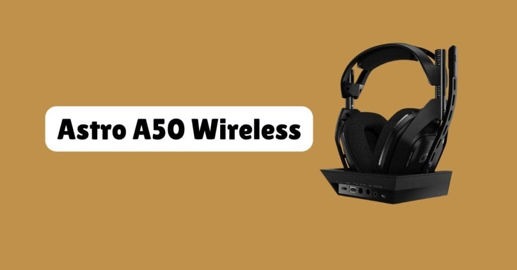 Astro A50 Wireless