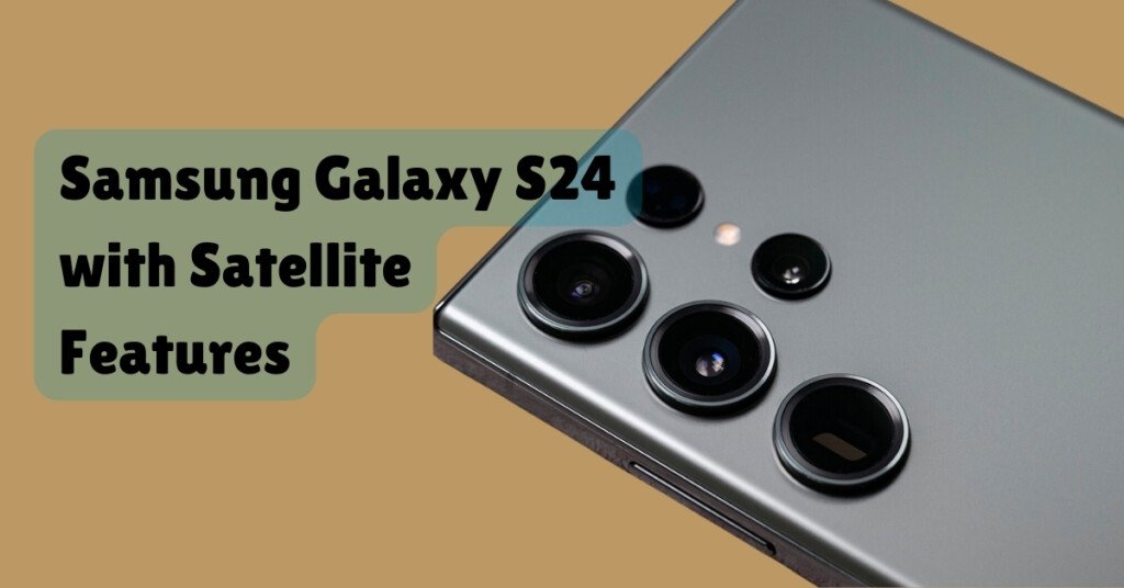 Samsung Galaxy S24: First Small-Screen Phone with Satellite Features