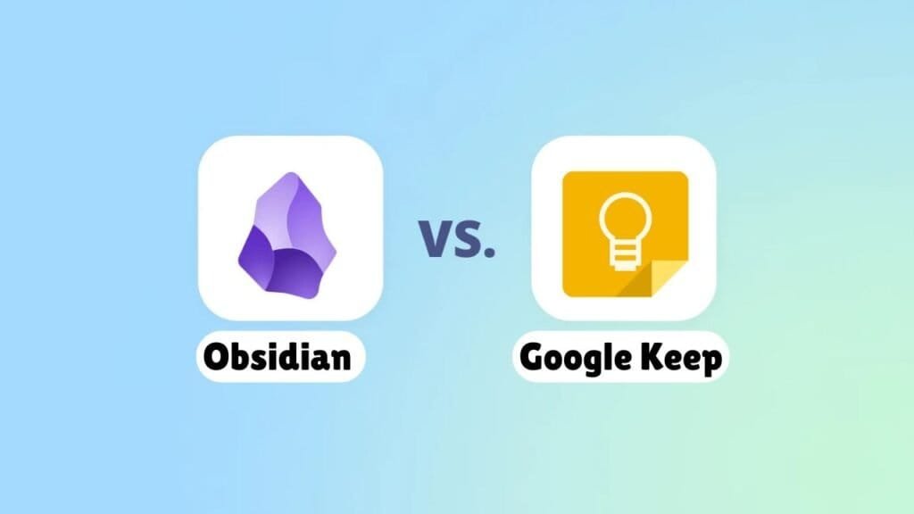 Obsidian vs Google Keep